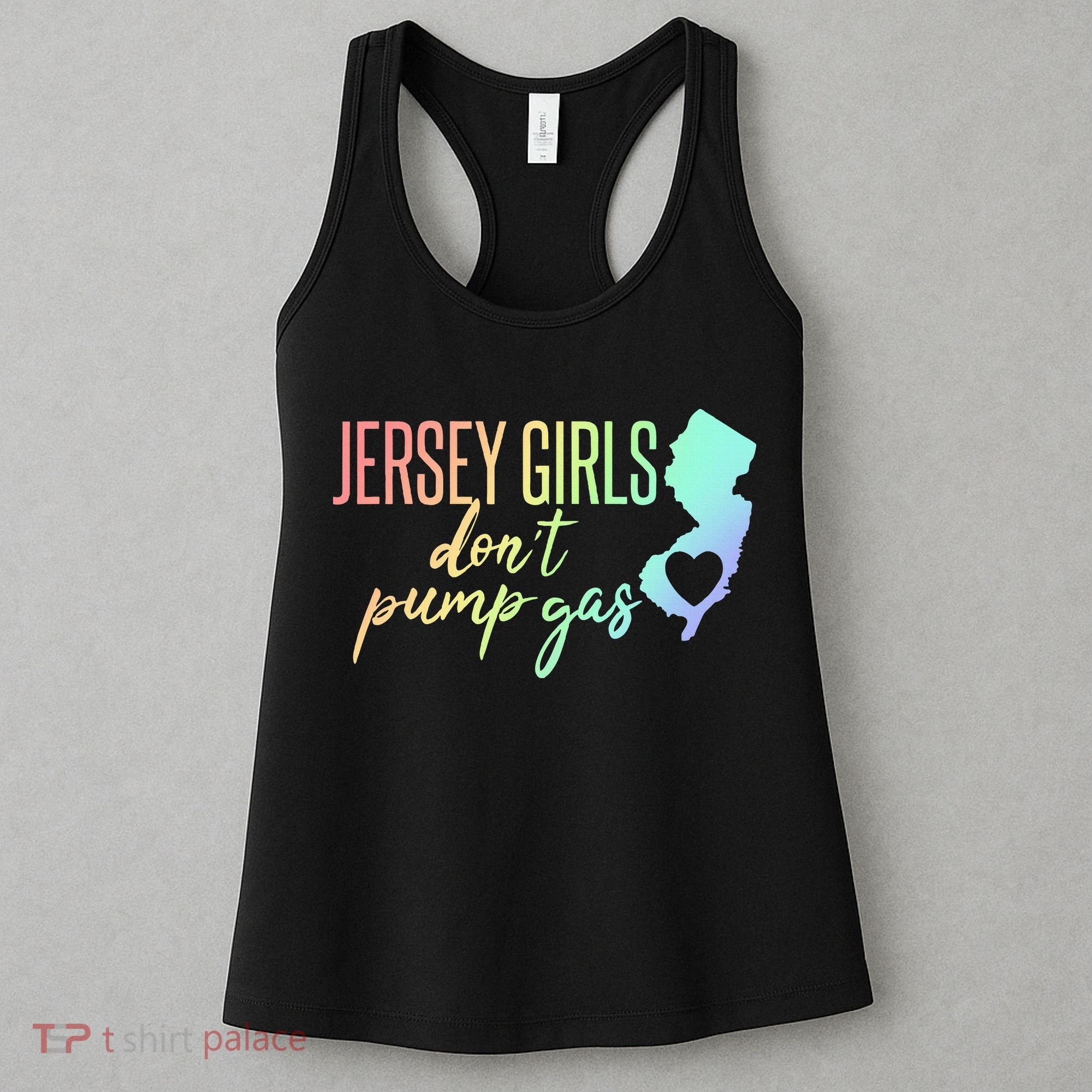 Jersey Girl Dont Pump Gas State Heart Women's Tank Top