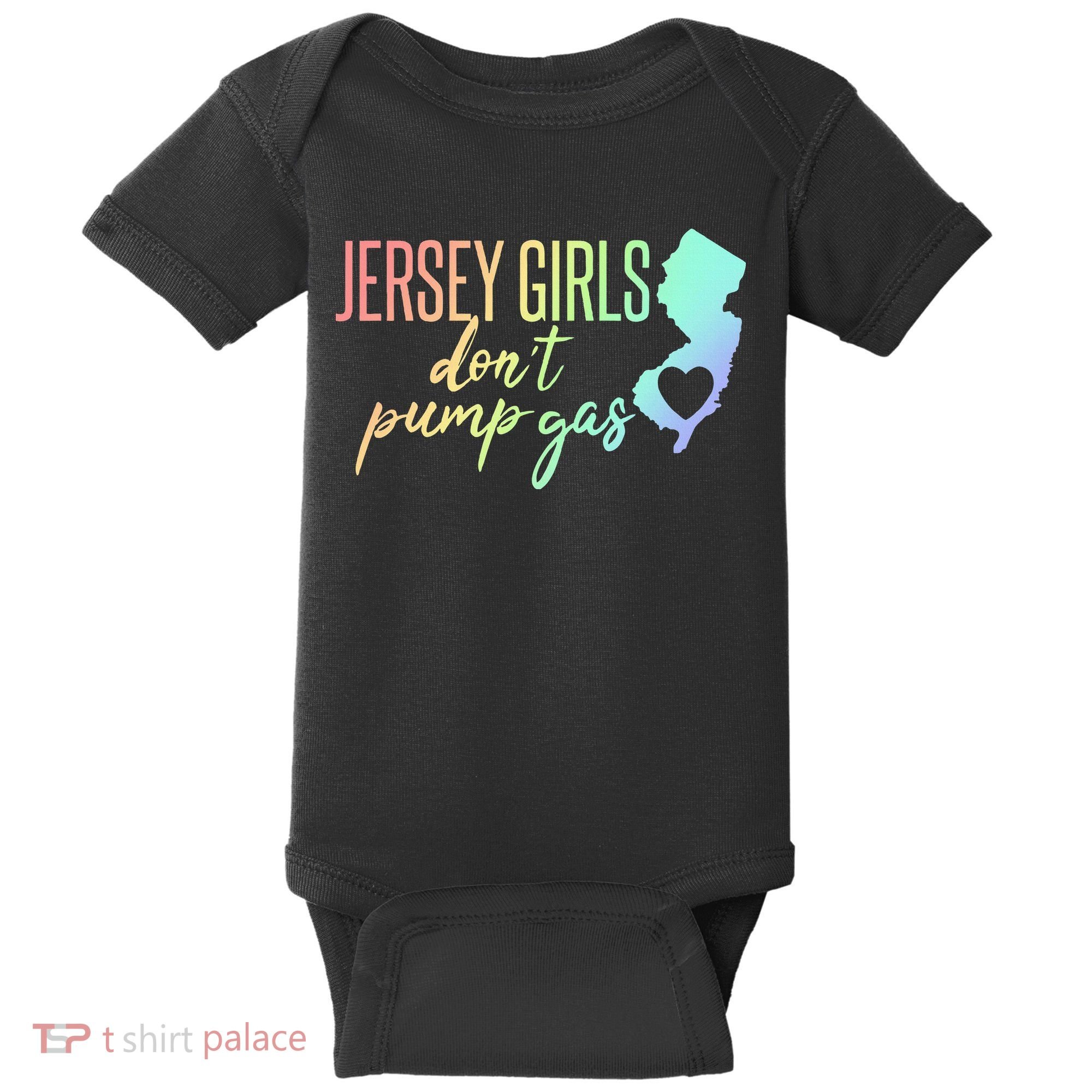 Jersey Girl Dont Pump Gas State Heart Baby Bodysuit