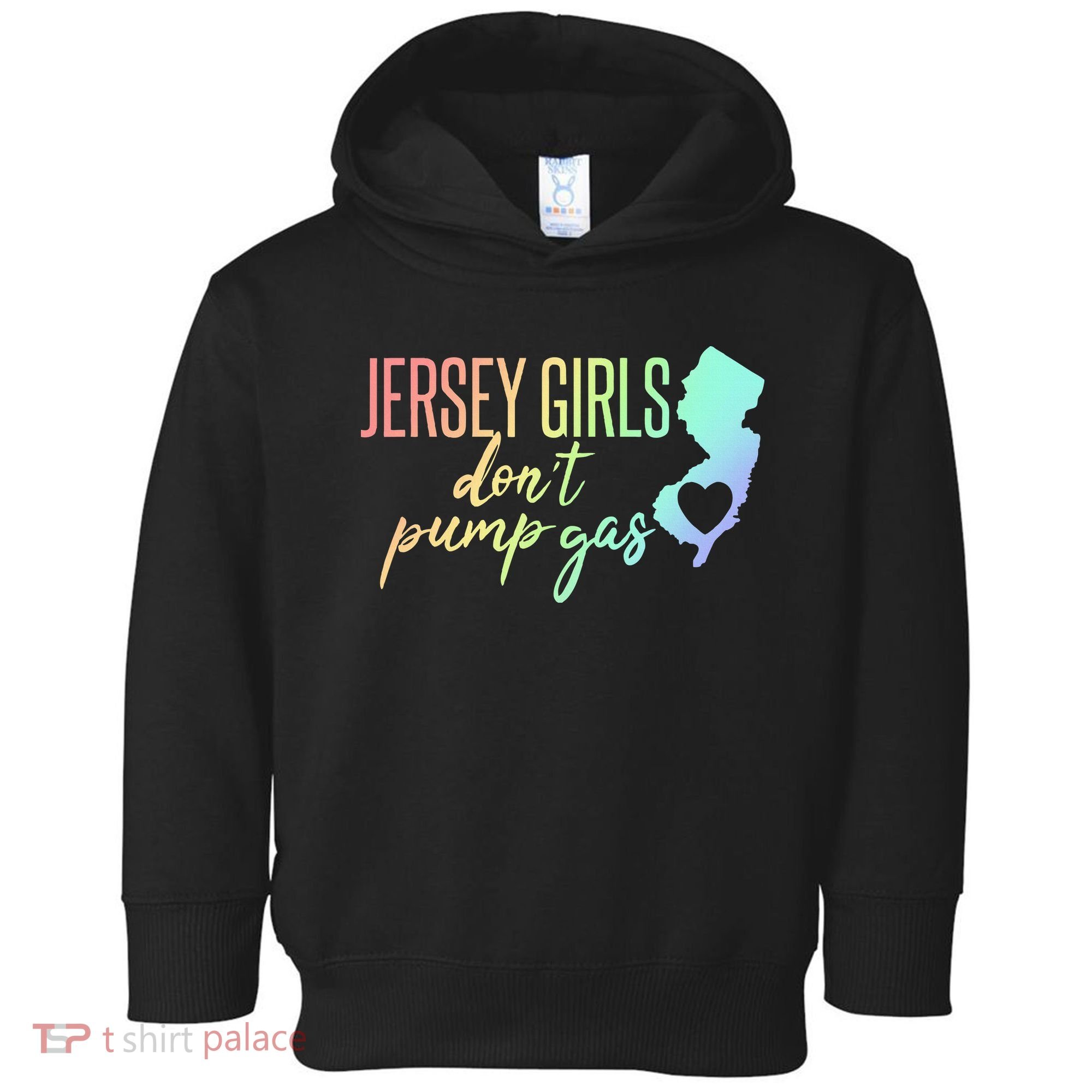 Jersey Girl Dont Pump Gas State Heart Toddler Hoodie