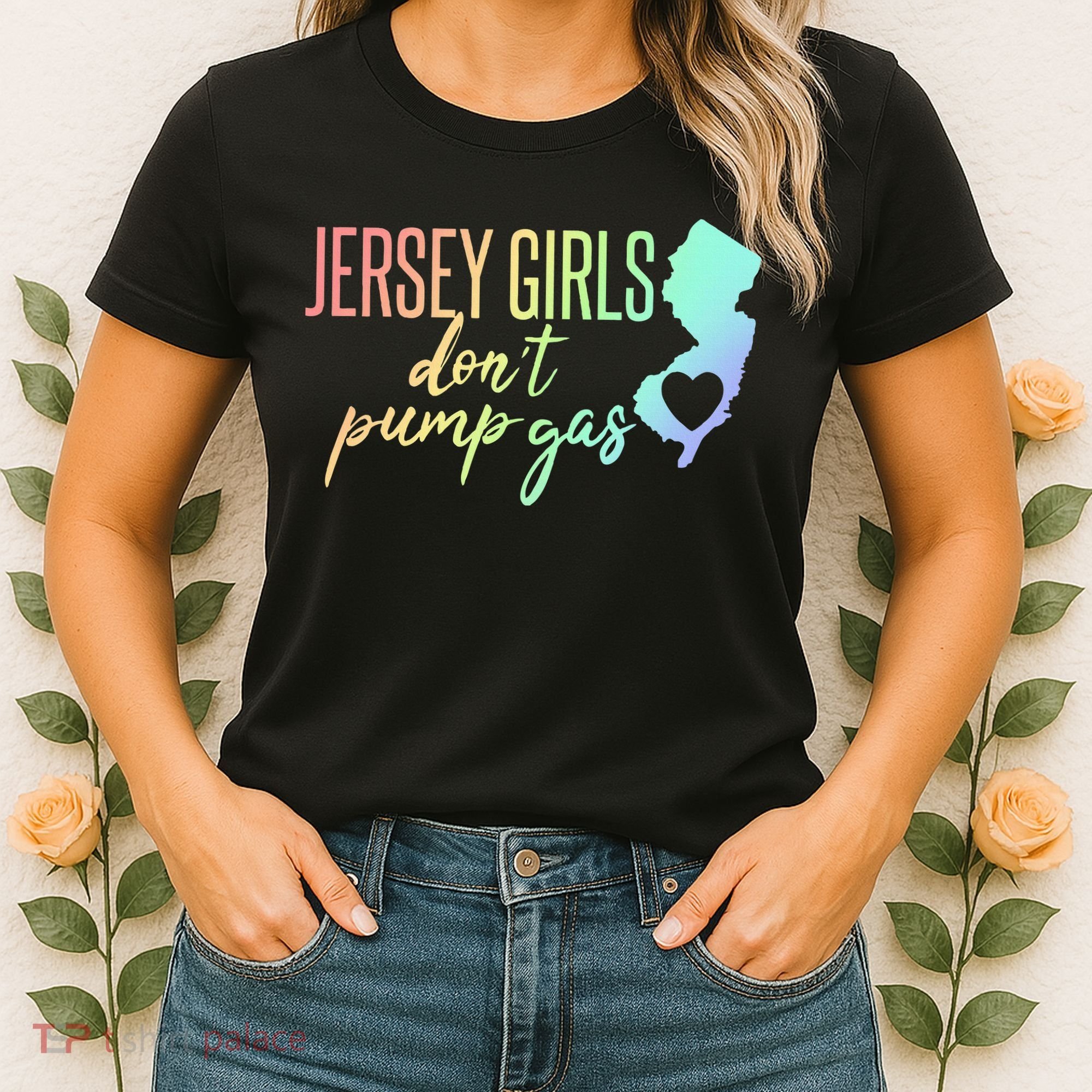 Jersey Girl Dont Pump Gas State Heart Women's T-Shirt