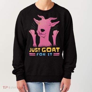 Just Goat For It Women's Sweatshirt