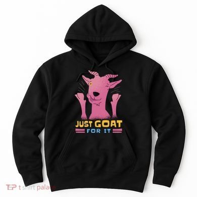 Just Goat For It Hoodie