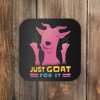 Just Goat For It Coaster