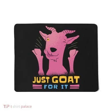 Just Goat For It Mousepad