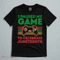 Juneteenth Gamer I Paused My Game To Celebrate Juneteenth T-Shirt thumb 5