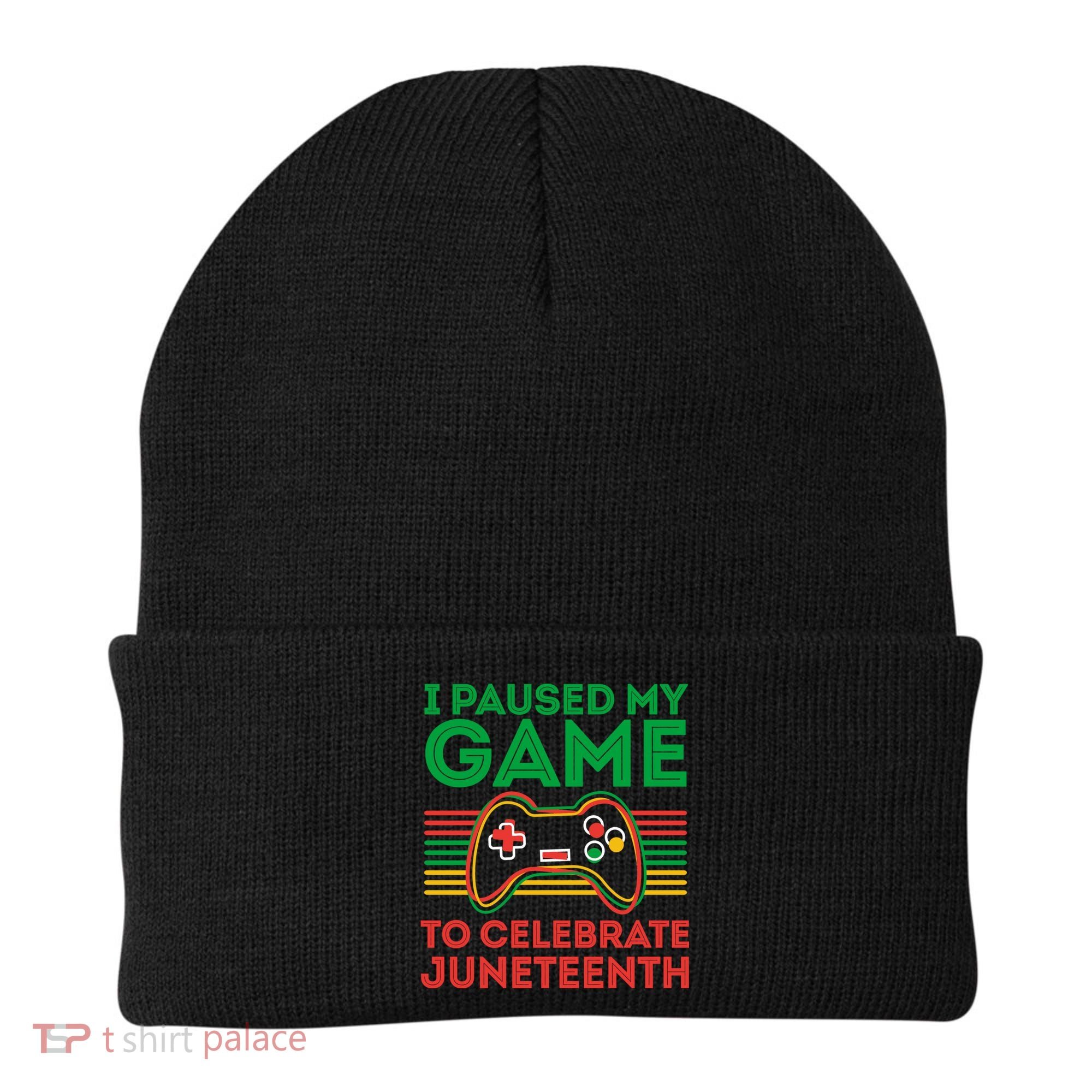 Juneteenth Gamer I Paused My Game To Celebrate Juneteenth Beanie