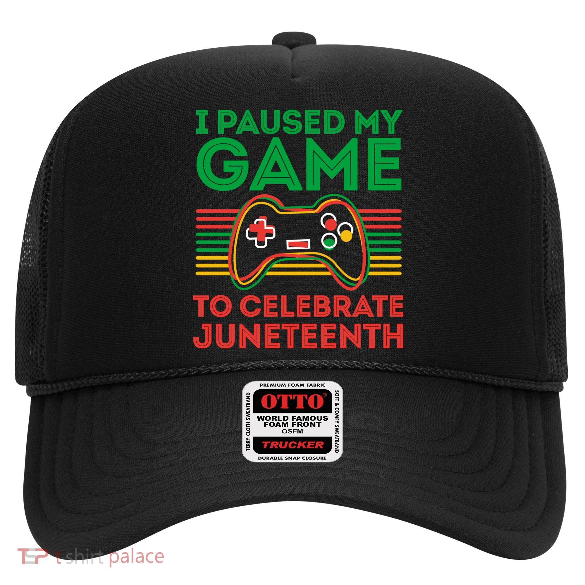 Juneteenth Gamer I Paused My Game To Celebrate Juneteenth Hat