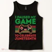 Juneteenth Gamer I Paused My Game To Celebrate Juneteenth Tank Top thumb 2