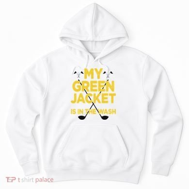 Jacket Green In The Wash Master Golf Golfer Player Hoodie