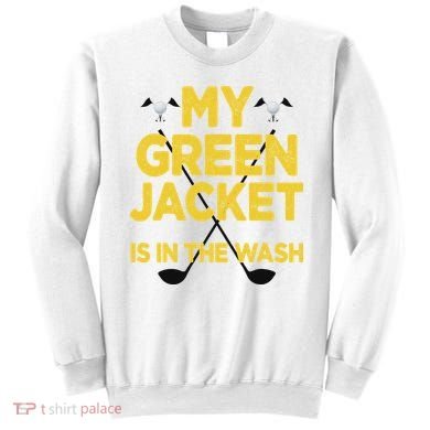 Jacket Green In The Wash Master Golf Golfer Player Sweatshirt
