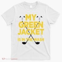 Jacket Green In The Wash Master Golf Golfer Player T-Shirt thumb 0