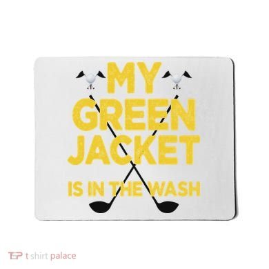 Jacket Green In The Wash Master Golf Golfer Player Mousepad