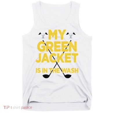 Jacket Green In The Wash Master Golf Golfer Player Tank Top