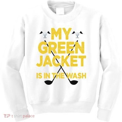 Jacket Green In The Wash Master Golf Golfer Player Kids Sweatshirt