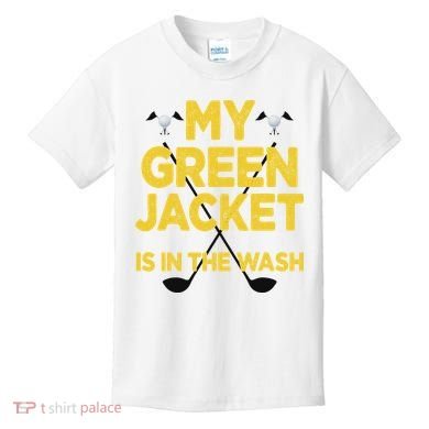 Jacket Green In The Wash Master Golf Golfer Player Kids T-Shirt