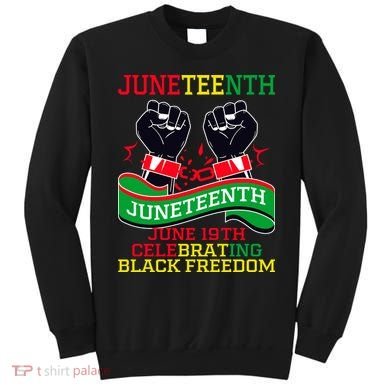 Juneteenth Gift Juneteenth Independence Day, Juneteenth Celebrating Black Freedo Sweatshirt