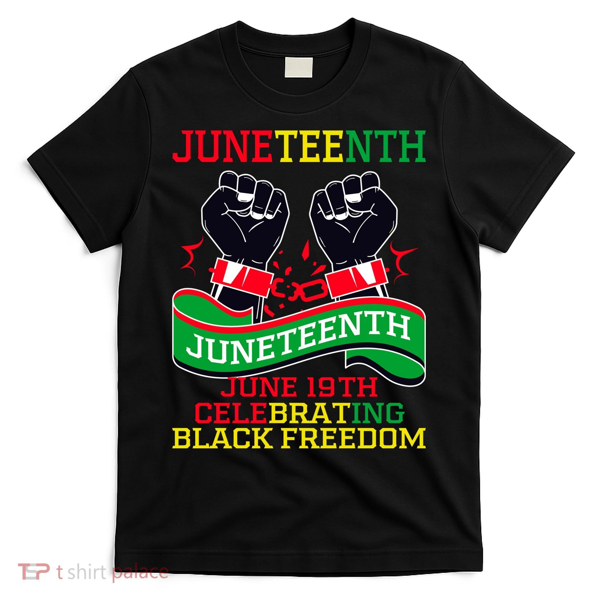Juneteenth Gift Juneteenth Independence Day, Juneteenth Celebrating Black Freedo T-Shirt