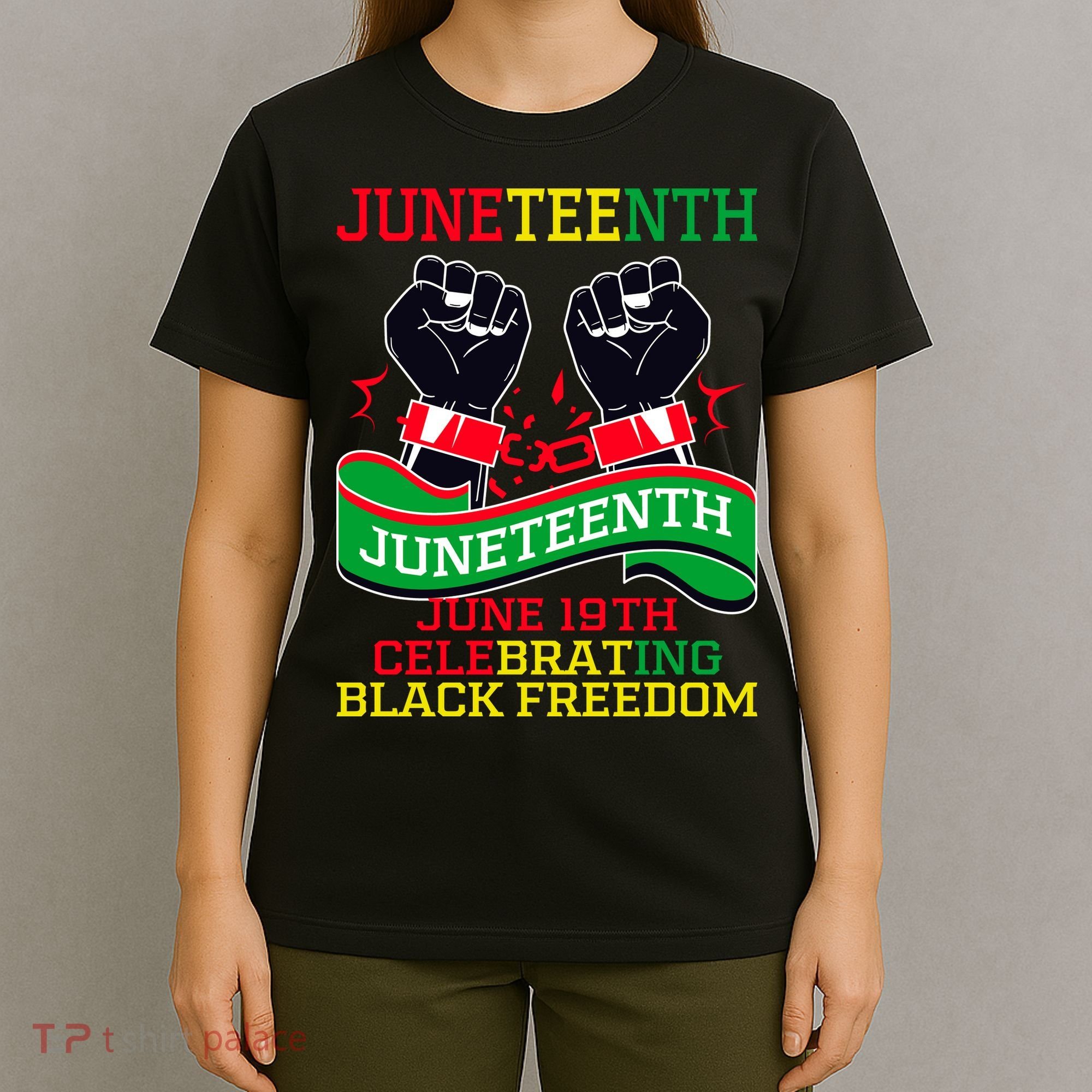 Juneteenth Gift Juneteenth Independence Day, Juneteenth Celebrating Black Freedo T-Shirt