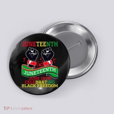 Juneteenth Gift Juneteenth Independence Day, Juneteenth Celebrating Black Freedo Button
