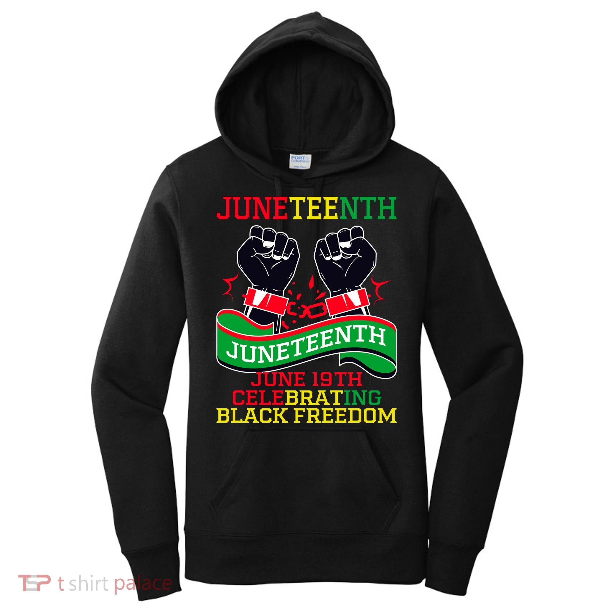 Juneteenth Gift Juneteenth Independence Day, Juneteenth Celebrating Black Freedo Women's Hoodie