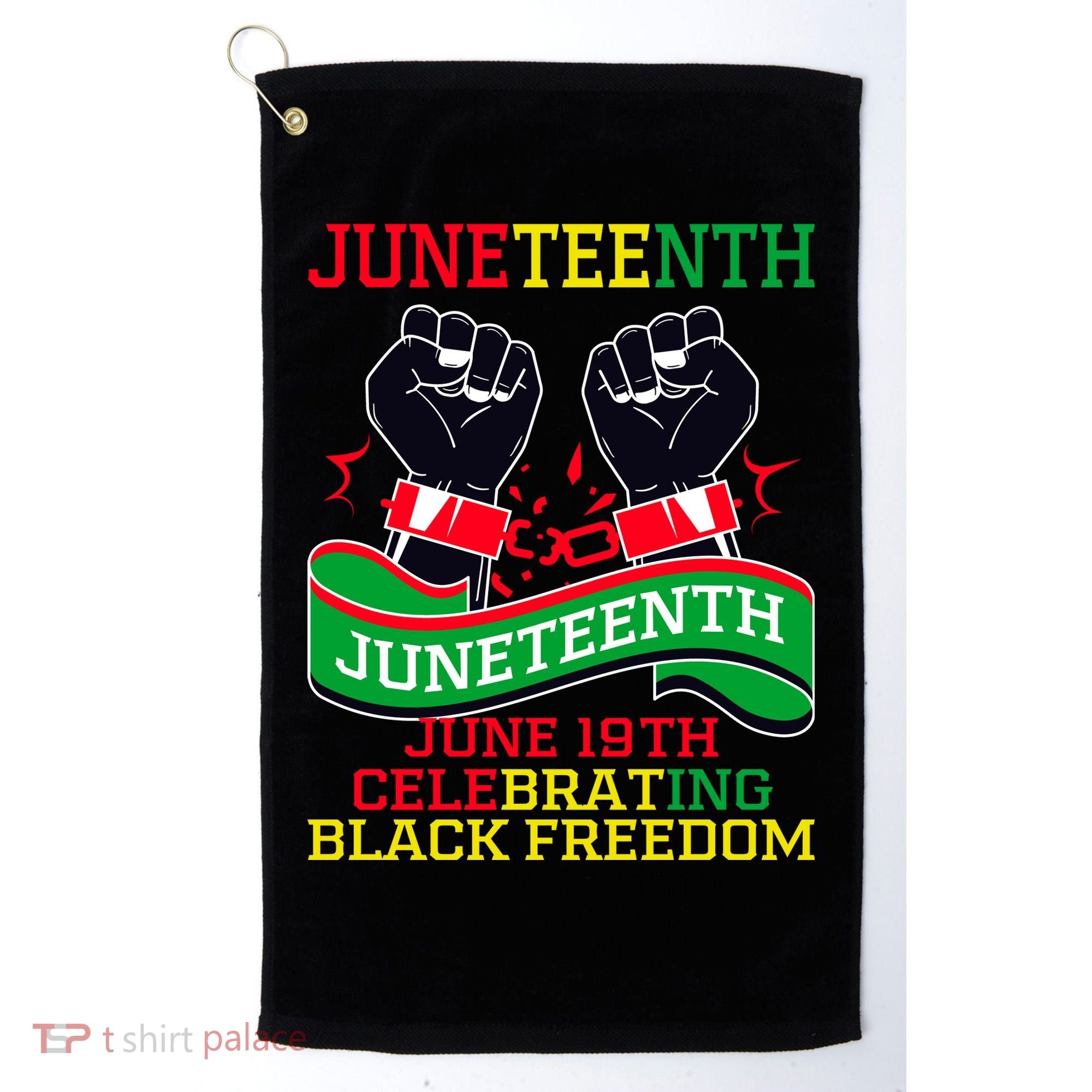 Juneteenth Gift Juneteenth Independence Day, Juneteenth Celebrating Black Freedo Golf Towel