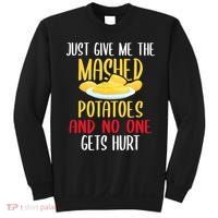 Just Give Me The Mashed Potatoes Funny Thanksgiving Xmas Sweatshirt thumb 0