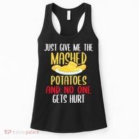 Just Give Me The Mashed Potatoes Funny Thanksgiving Xmas Women's Tank Top thumb 0