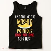 Just Give Me The Mashed Potatoes Funny Thanksgiving Xmas Tank Top thumb 2