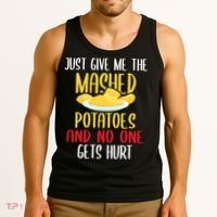 Just Give Me The Mashed Potatoes Funny Thanksgiving Xmas Tank Top thumb 3