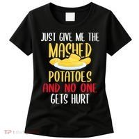 Just Give Me The Mashed Potatoes Funny Thanksgiving Xmas Women's T-Shirt thumb 0