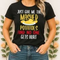Just Give Me The Mashed Potatoes Funny Thanksgiving Xmas Women's T-Shirt thumb 2