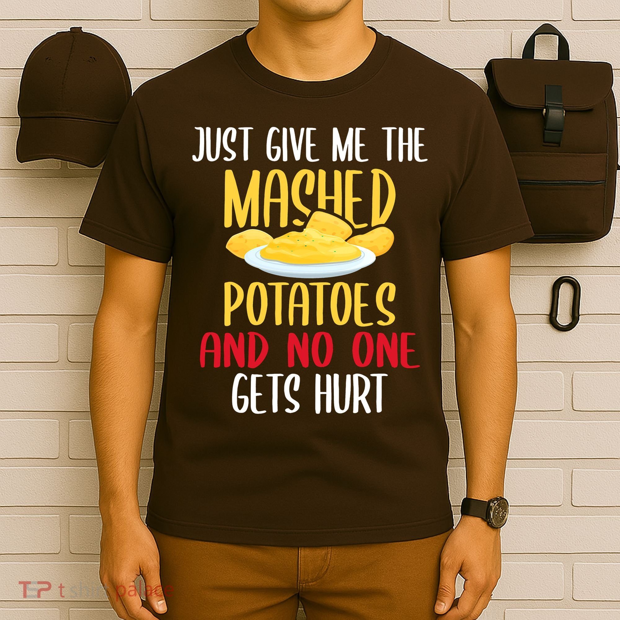 Just Give Me The Mashed Potatoes Funny Thanksgiving Xmas T-Shirt