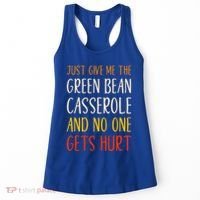 Just Give Me Green Bean Casserole Funny Thanksgiving Food Women's Tank Top thumb 0