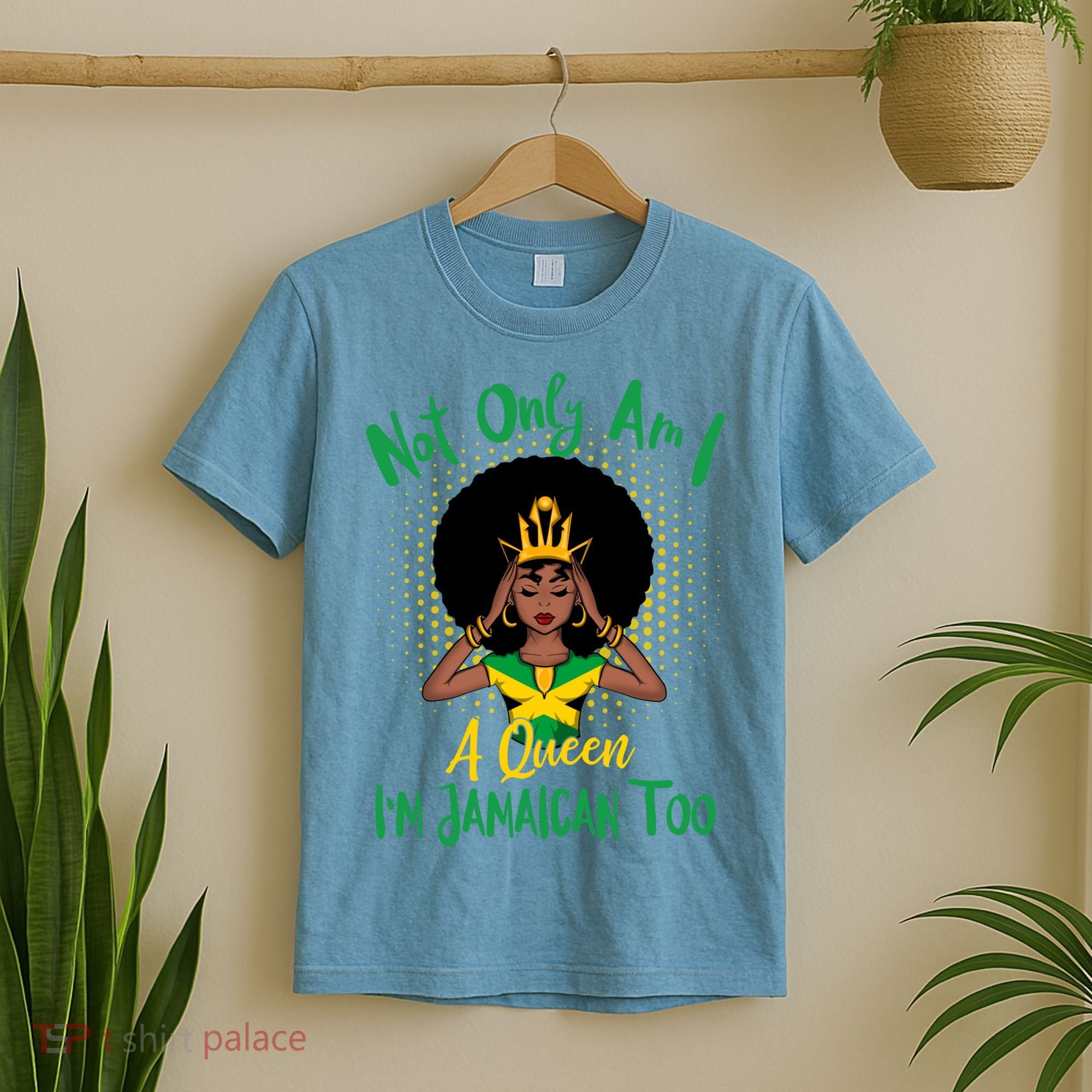 Jamaica Girl Not Only Am I A Queen I'm Jamaican Too Cute Gift T-Shirt