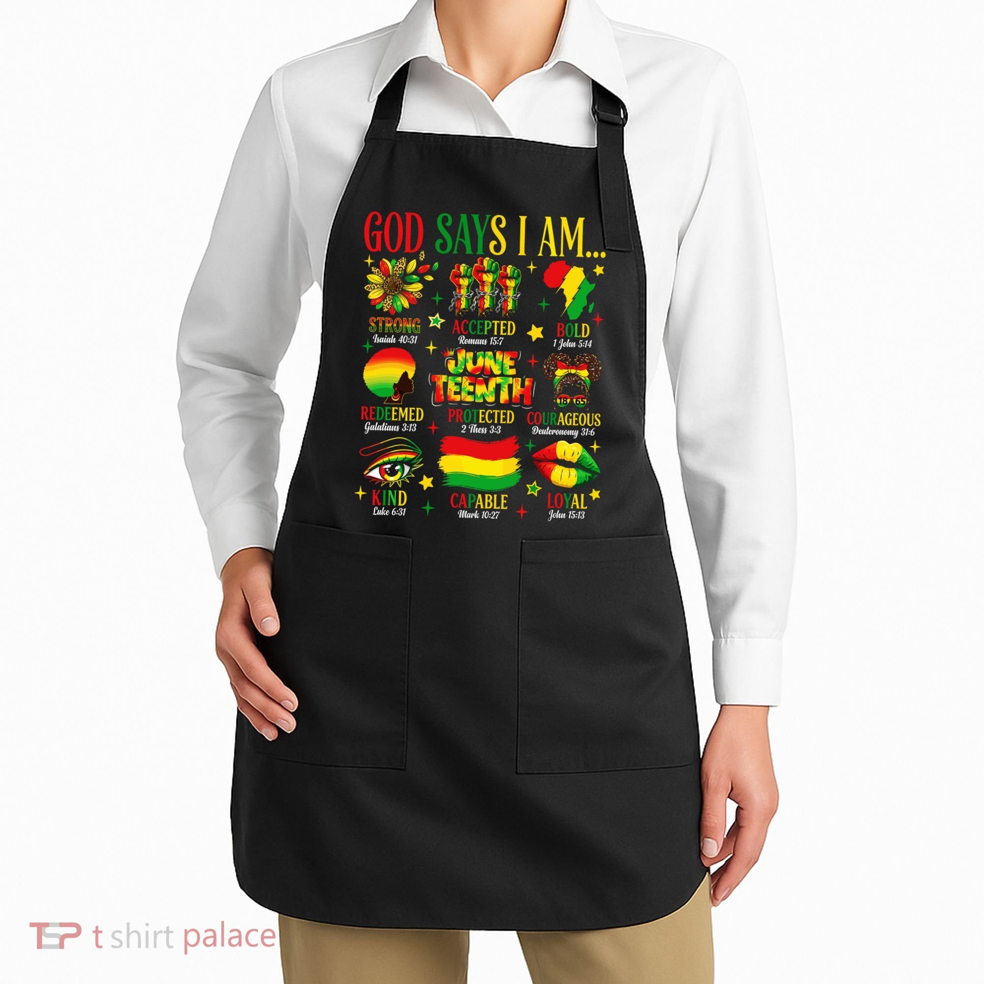 Juneteenth God Says I Am Black Freedom 1865 Christian Apron