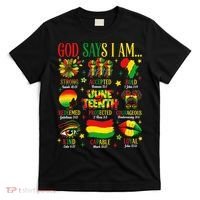 Juneteenth God Says I Am Black Freedom 1865 Christian T-Shirt thumb 0
