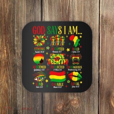 Juneteenth God Says I Am Black Freedom 1865 Christian Coaster