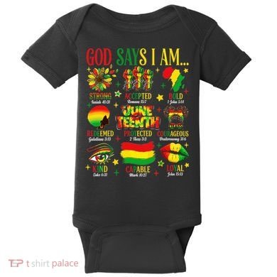 Juneteenth God Says I Am Black Freedom 1865 Christian Baby Bodysuit