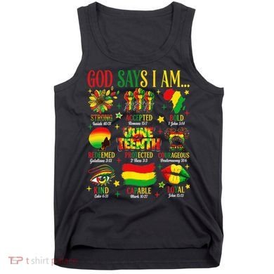 Juneteenth God Says I Am Black Freedom 1865 Christian Tank Top