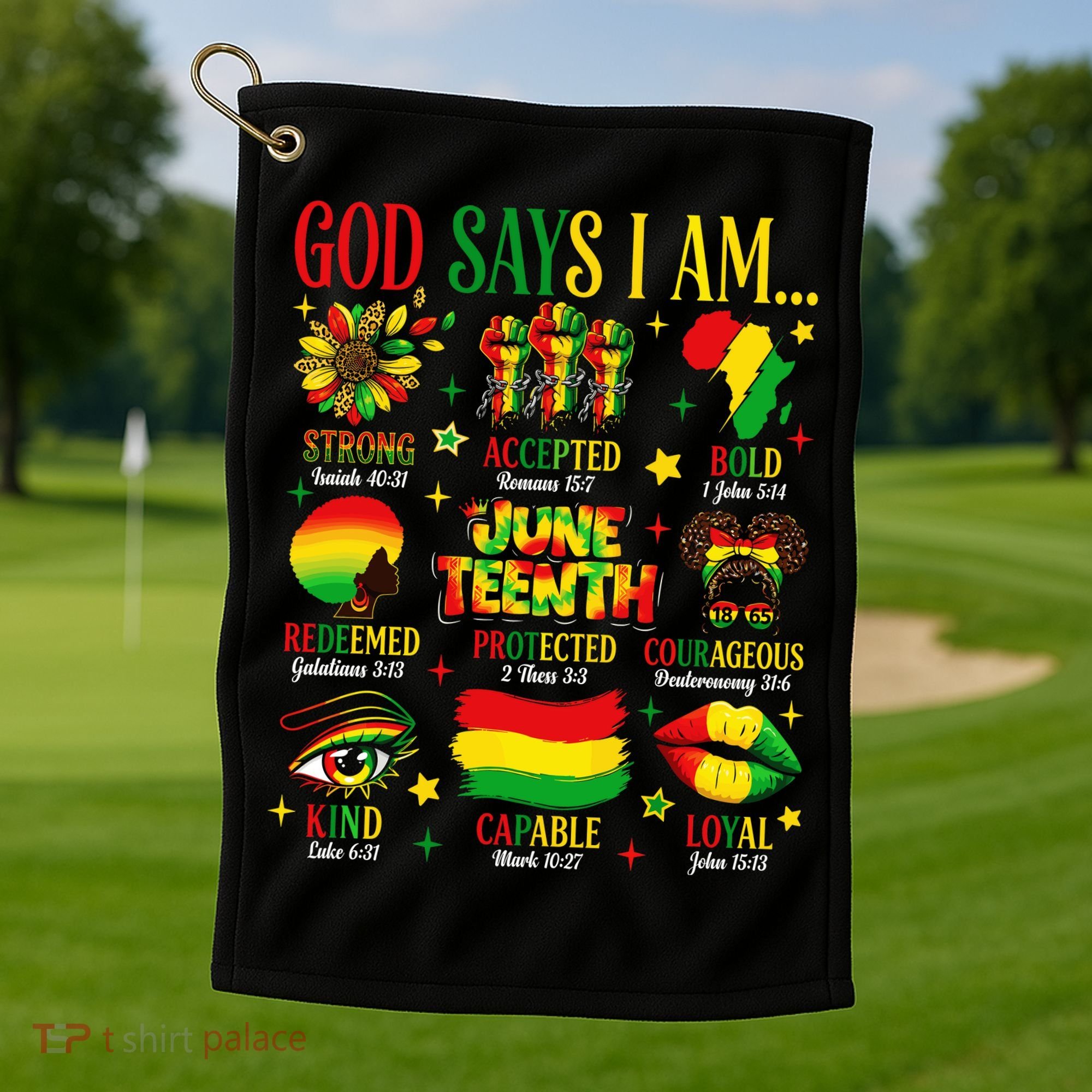 Juneteenth God Says I Am Black Freedom 1865 Christian Golf Towel