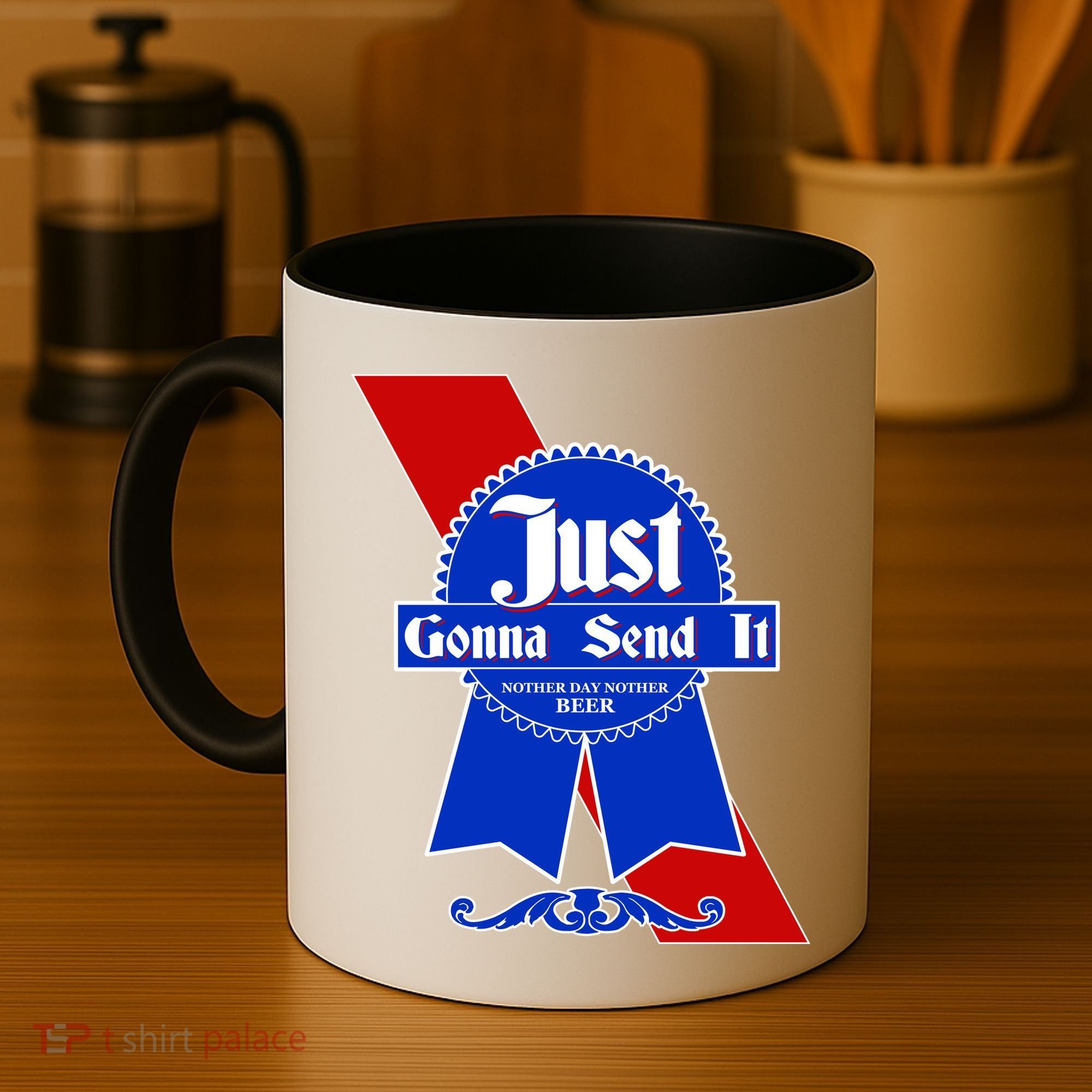 Just Gonna Send It Nother Day Nother Beer Blue Ribbon Coffee Mug