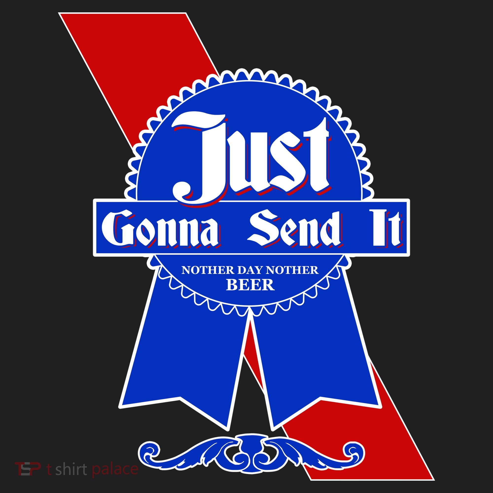 Just Gonna Send It Nother Day Nother Beer Blue Ribbon Hat