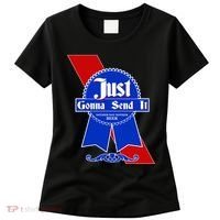 Just Gonna Send It Nother Day Nother Beer Blue Ribbon Women's T-Shirt thumb 0