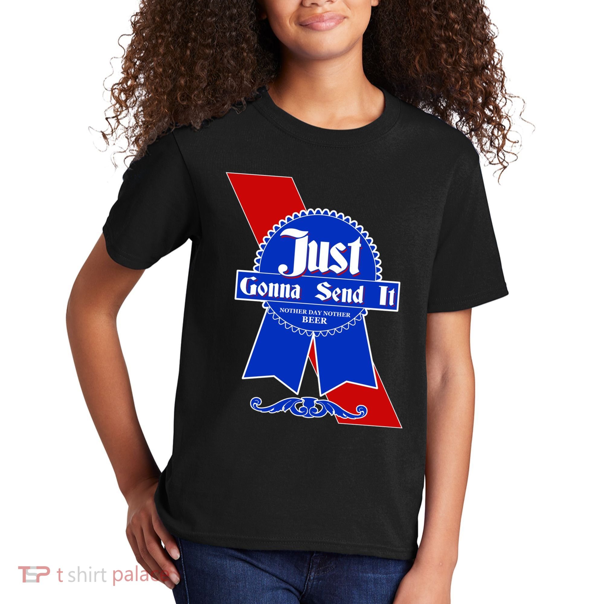Just Gonna Send It Nother Day Nother Beer Blue Ribbon Kids T-Shirt