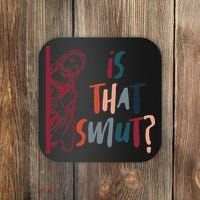Jesus God Smut Reader Smut Reading Book Is That Smut Coaster thumb 0