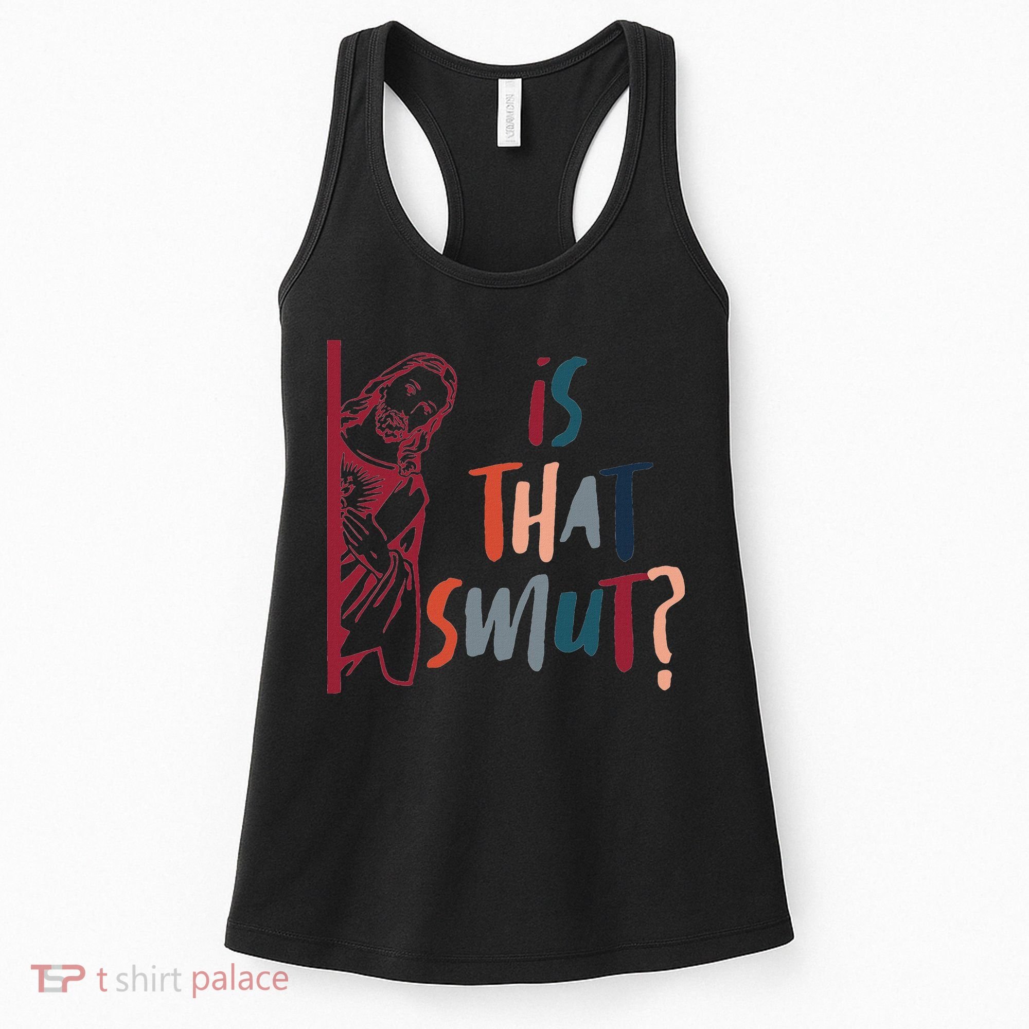 Jesus God Smut Reader Smut Reading Book Is That Smut Women's Tank Top