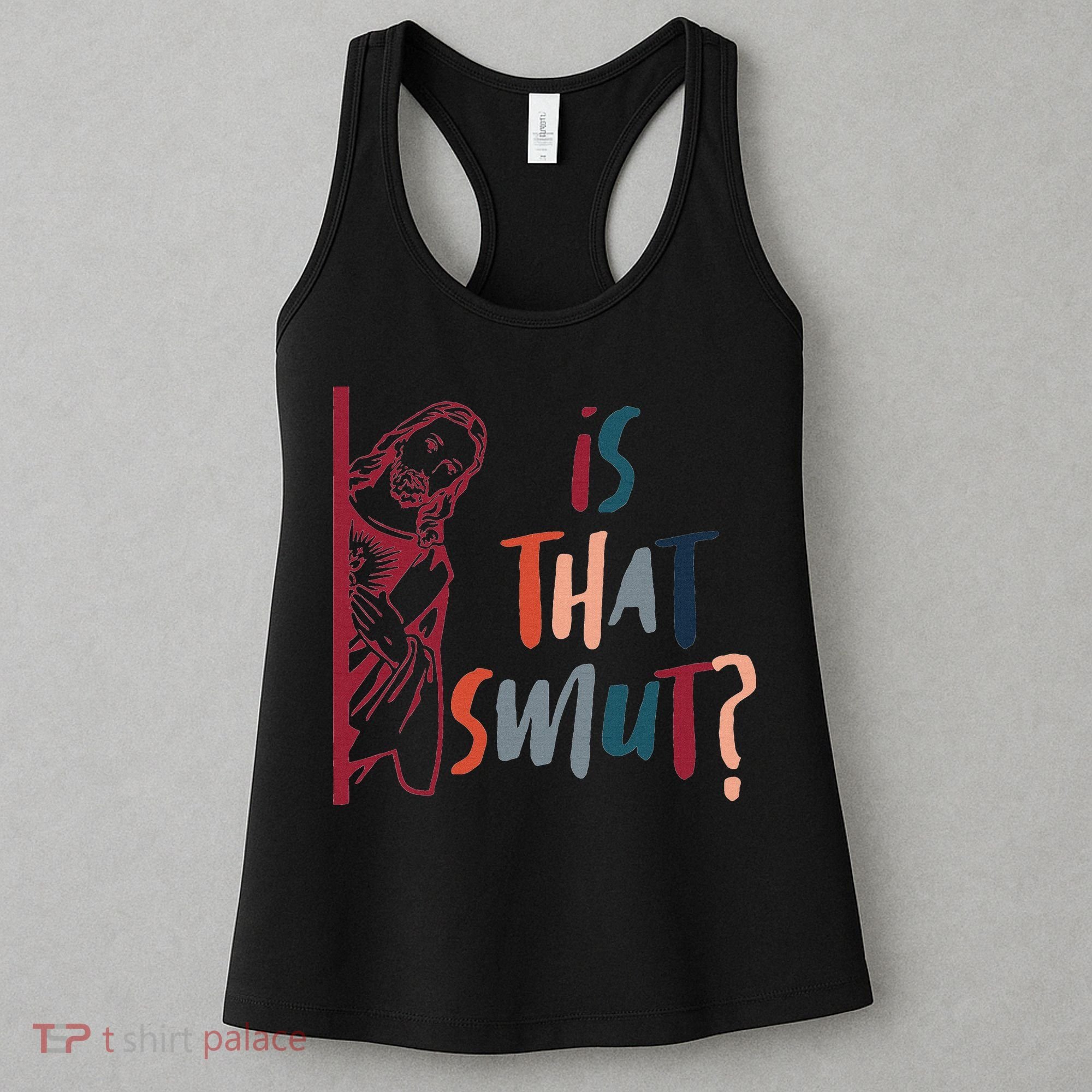 Jesus God Smut Reader Smut Reading Book Is That Smut Women's Tank Top