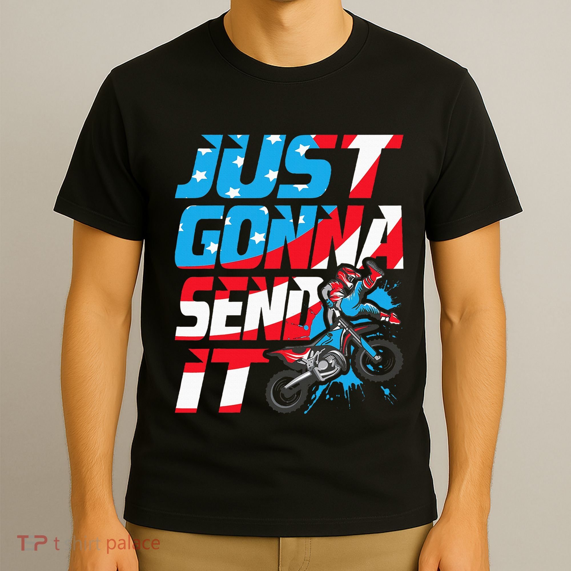 Just Gonna Send It Dirt Bike Mx Biker Rider Motocross T-Shirt