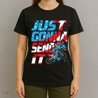 Just Gonna Send It Dirt Bike Mx Biker Rider Motocross T-Shirt thumb 4