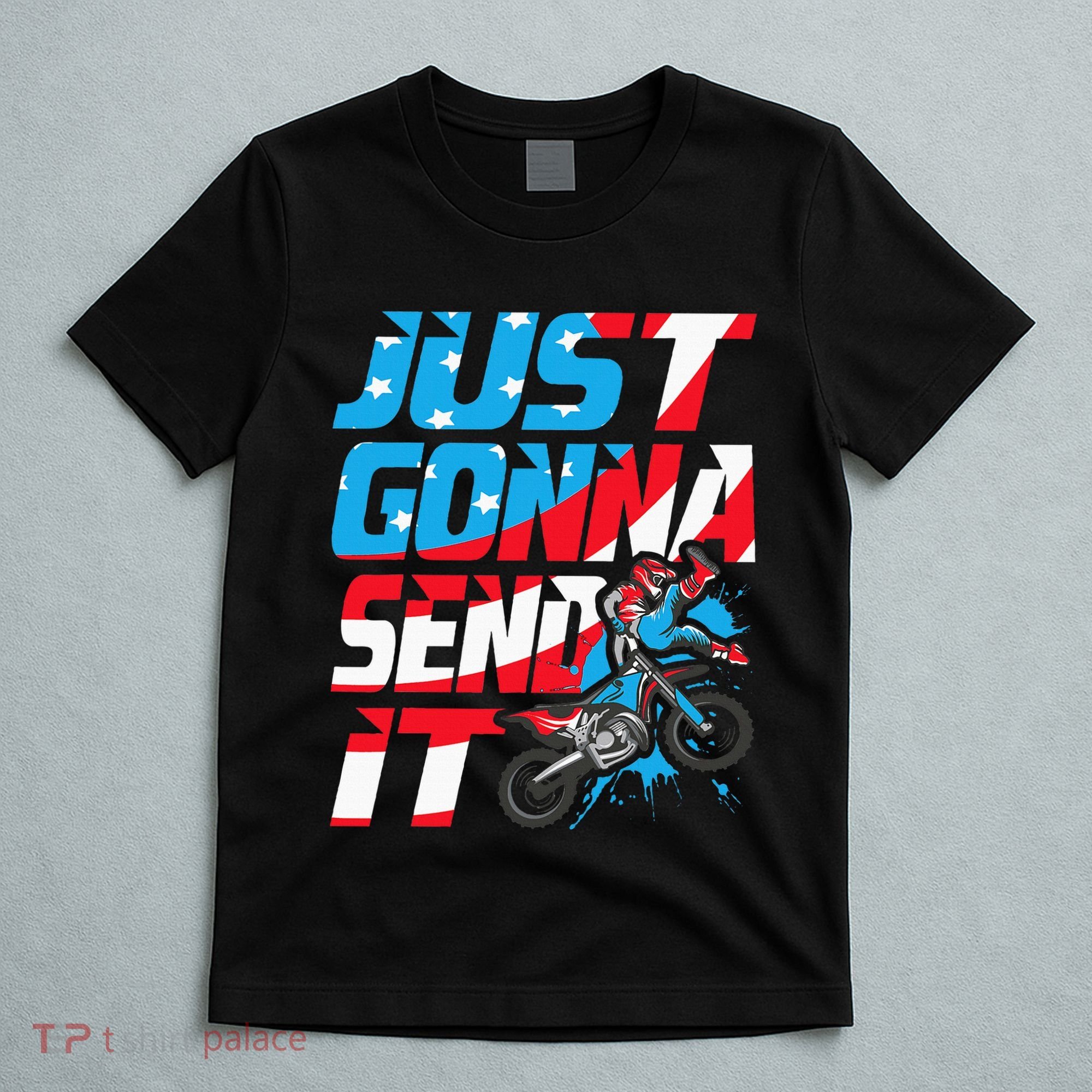 Just Gonna Send It Dirt Bike Mx Biker Rider Motocross T-Shirt